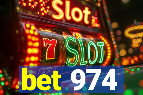 bet 974